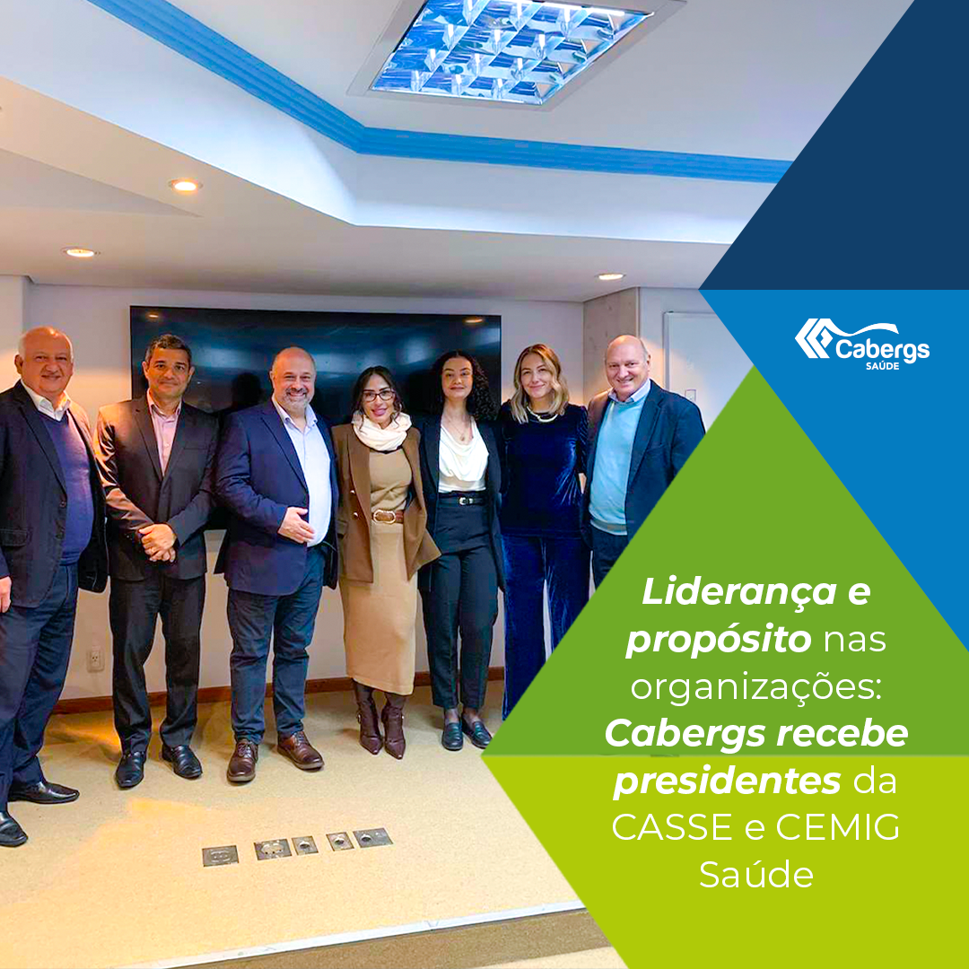Liderança e propósito nas organizações: Cabergs recebe presidentes da CASSE e CEMIG Saúde