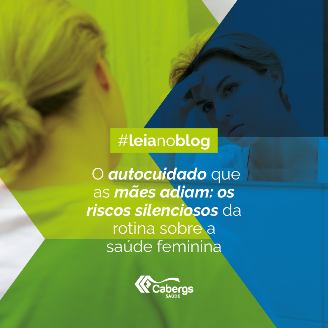 O autocuidado que as mães adiam: os riscos silenciosos da rotina sobre a saúde feminina