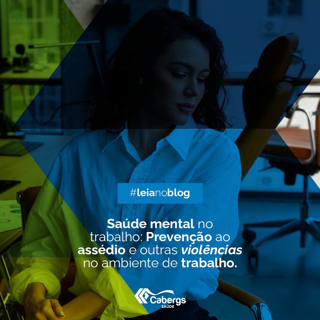 Saúde mental no trabalho: Prevenção ao assédio e outras violências no ambiente de trabalho