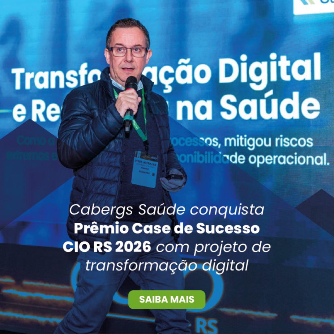 Cabergs Saúde conquista Prêmio Case de Sucesso CIO RS 2026 com projeto de transformação digitalCabergs Saúde conquista Prêmio Case de Sucesso CIO RS 2026 com projeto de transformação digital 